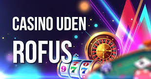 Online Casino Uden Om Rufus Find De Bedste Spilmuligheder